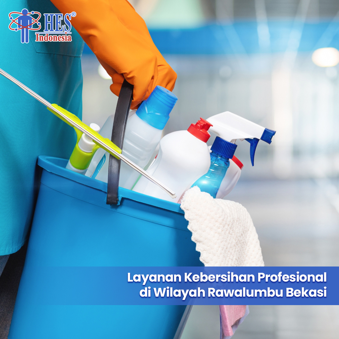 Sulit Cari Layanan Kebersihan Profesional di Rawalumbu? Coba Jasa Facility Service Ini