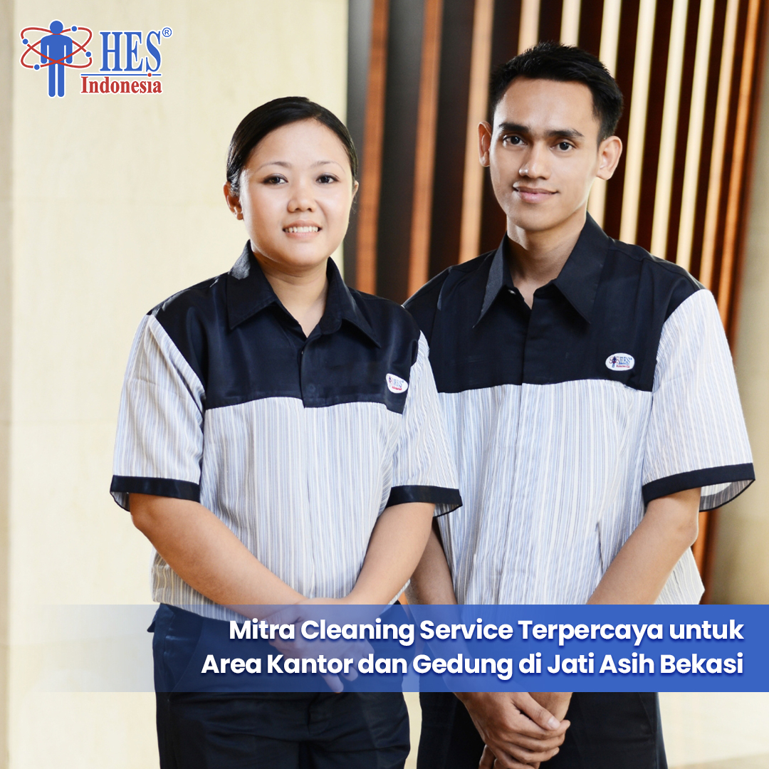 Mitra Cleaning Service Terpercaya untuk Area Kantor dan Gedung di Jati Asih Bekasi