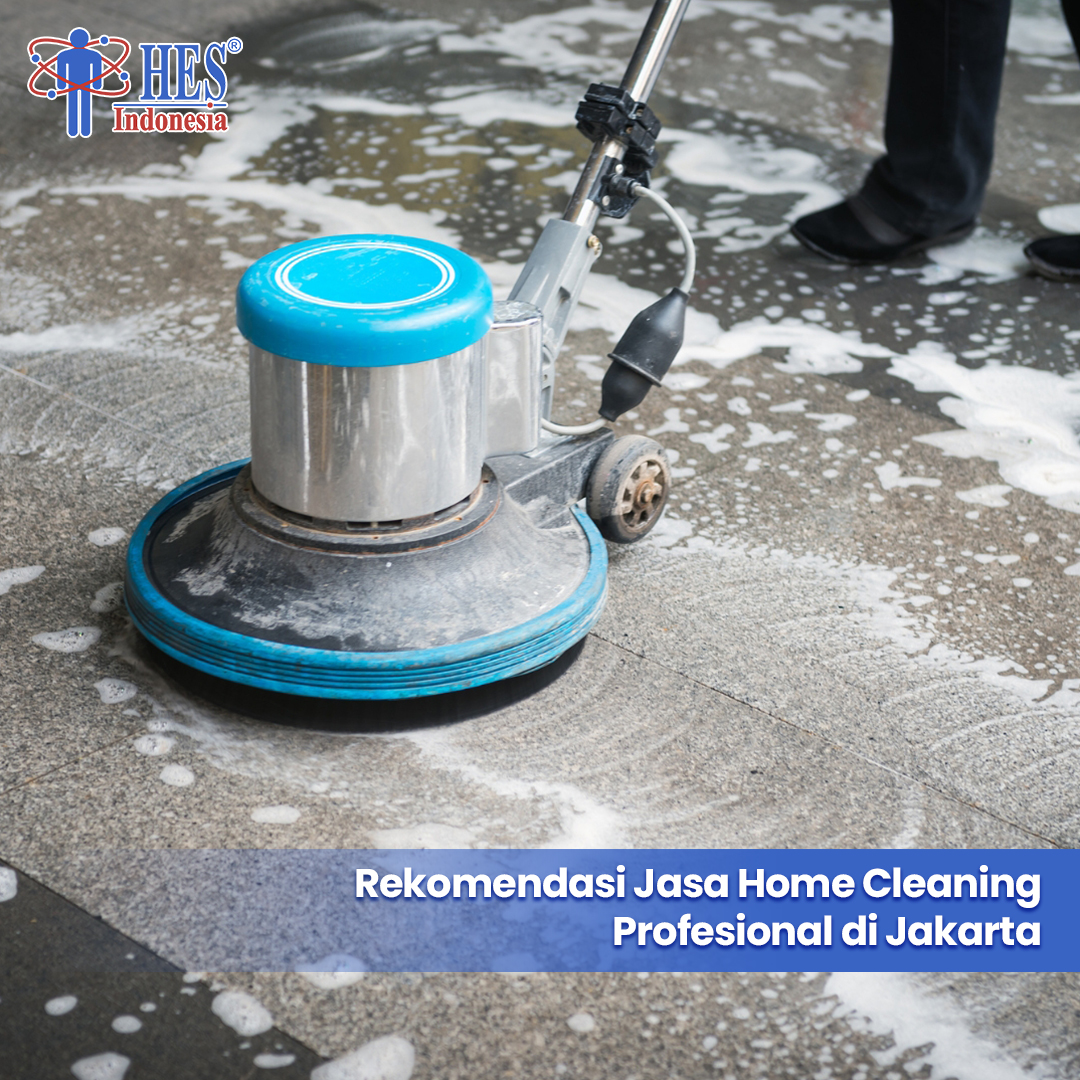 Rekomendasi Jasa Home Cleaning Profesional di Jakarta