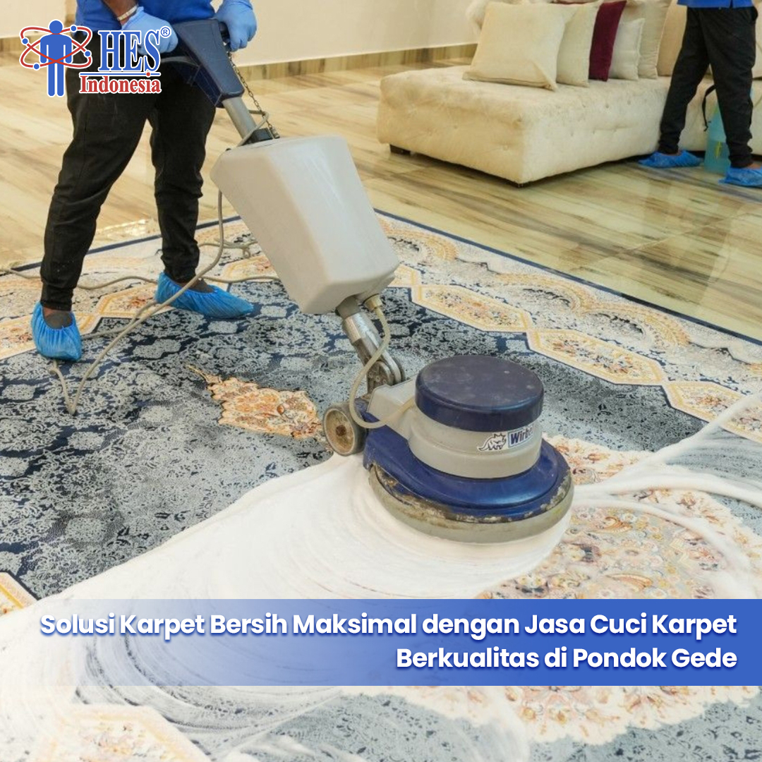 Solusi Karpet Bersih Maksimal dengan Jasa Cuci Karpet Berkualitas di Pondok Gede