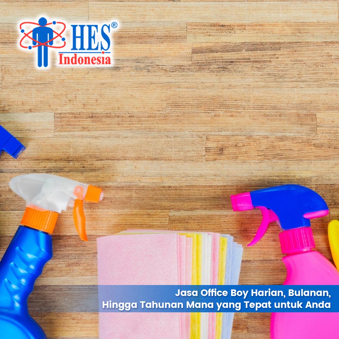 Jasa Office Boy Harian, Bulanan, Hingga Tahunan Terpercaya