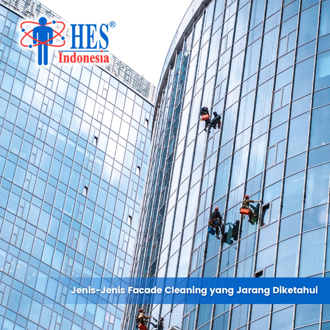 Berikut Jenis-Jenis Facade Cleaning yang Jarang Diketahui