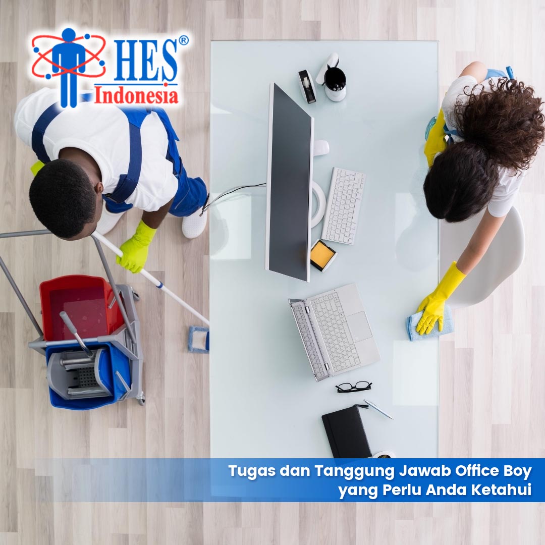Tugas dan Tanggung Jawab Office Boy yang Perlu Anda Ketahui